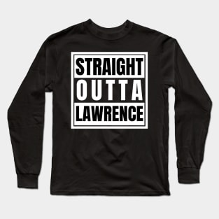 Straight Outta Lawrence Supernatural Birth Town Birth Place Papa Winchester Dean Sammy Long Sleeve T-Shirt